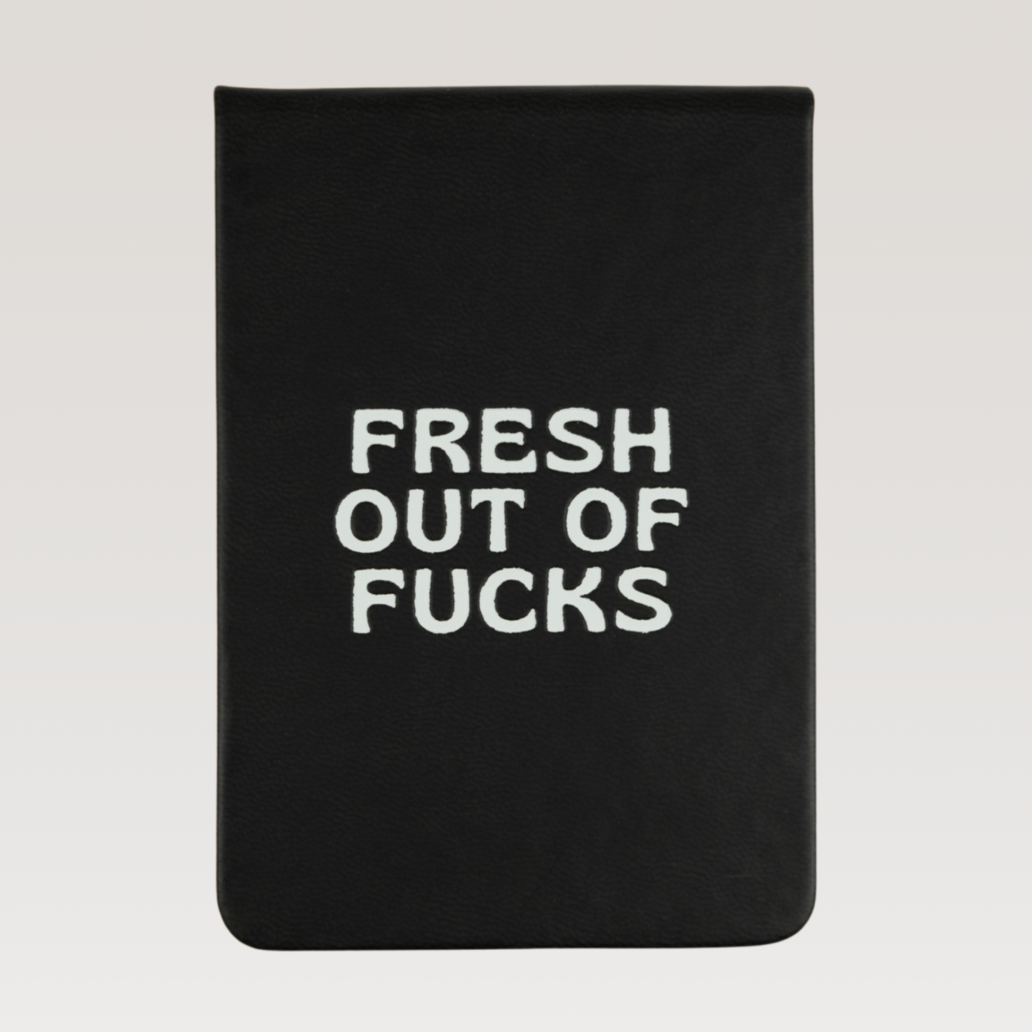 Fresh Out Of Fucks - Leatherette Pocket Journal