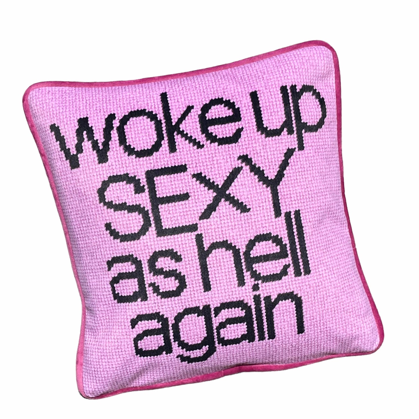 Velvet "Woke Up Sexy As Hell Again" f/d custom made pillow: Pink