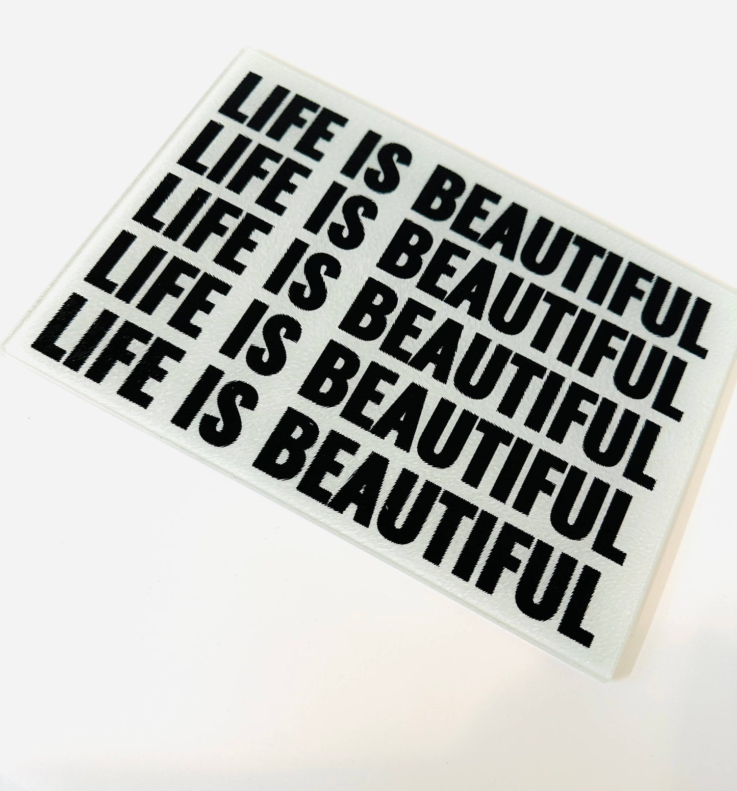 Life Is Beautiful Cutting Board