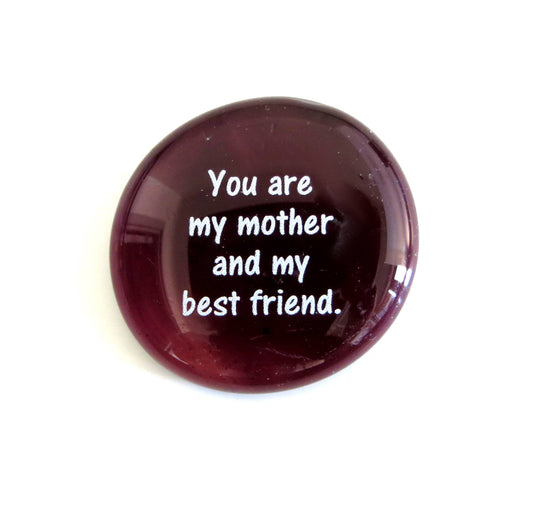 You're My Mother and My Best Friend Stone, Gift for Mom