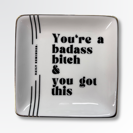 You're A Badass - Square Trinket Tray