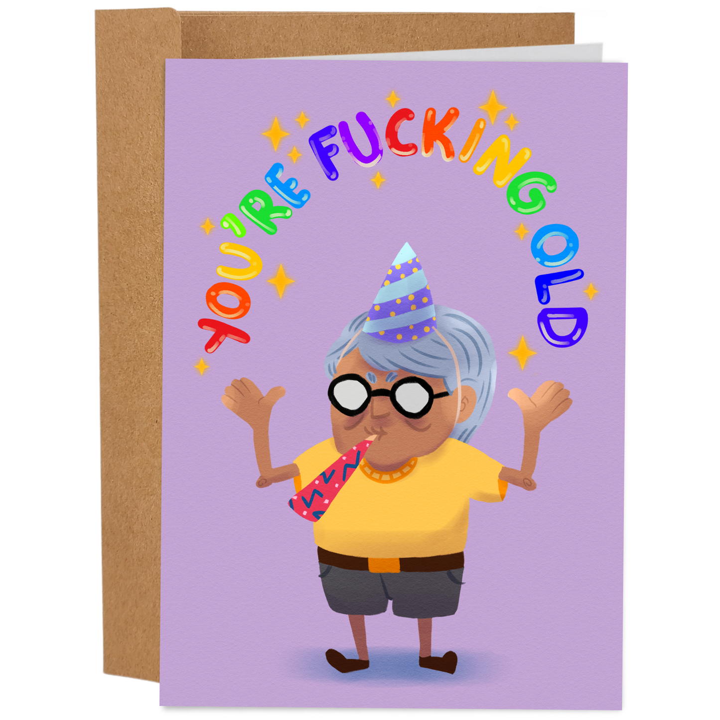 You're Fucking Old - Humorous Birthday Card