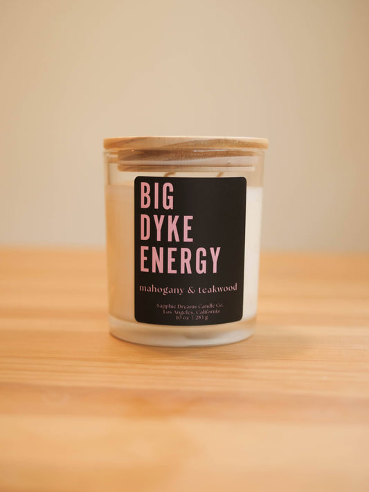 Big Dyke Energy Candle: 10 oz