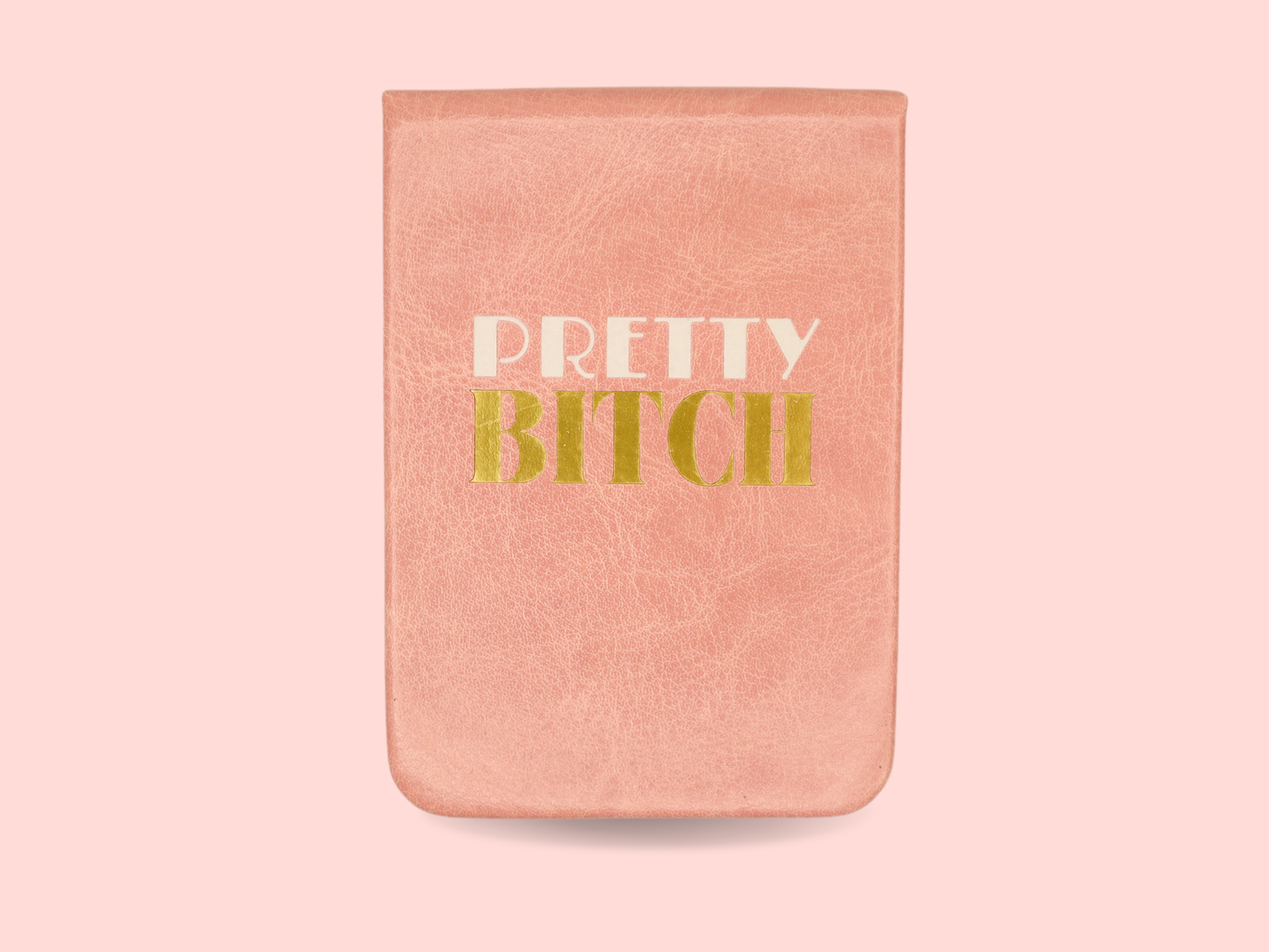 Pretty Bitch - Leatherette Pocket Journal