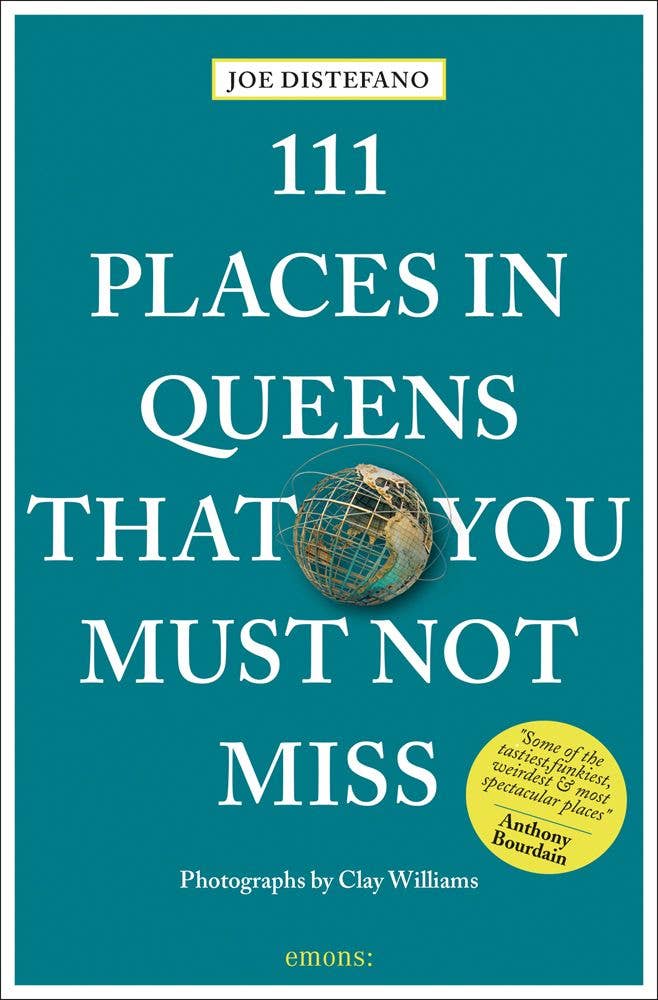 111 Places in Queens That You Must Not Miss