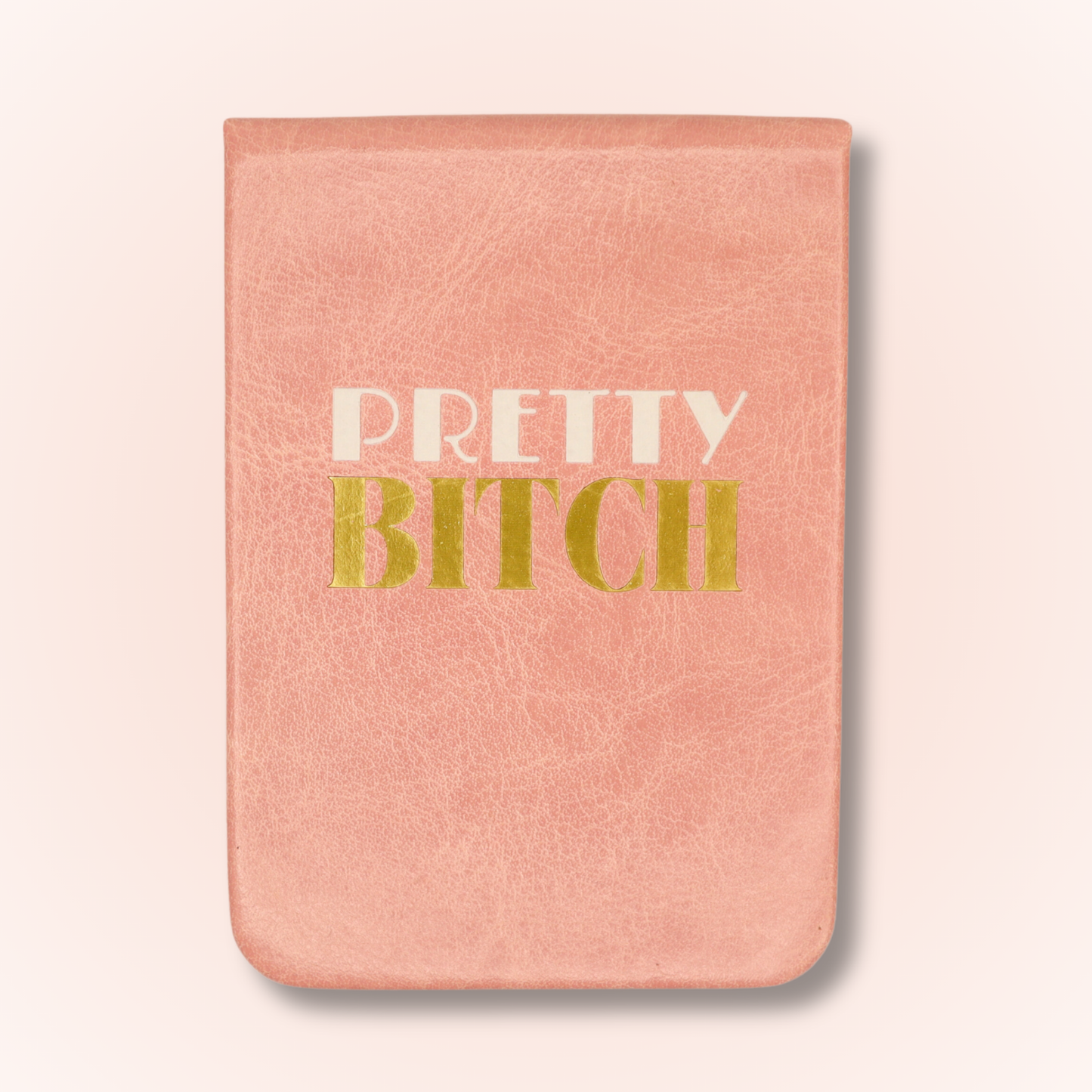 Pretty Bitch - Leatherette Pocket Journal