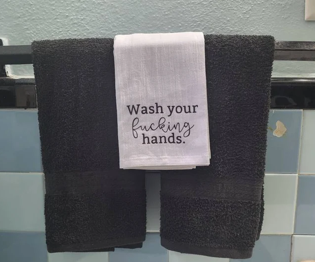 Wash Your Fucking Hands Towel