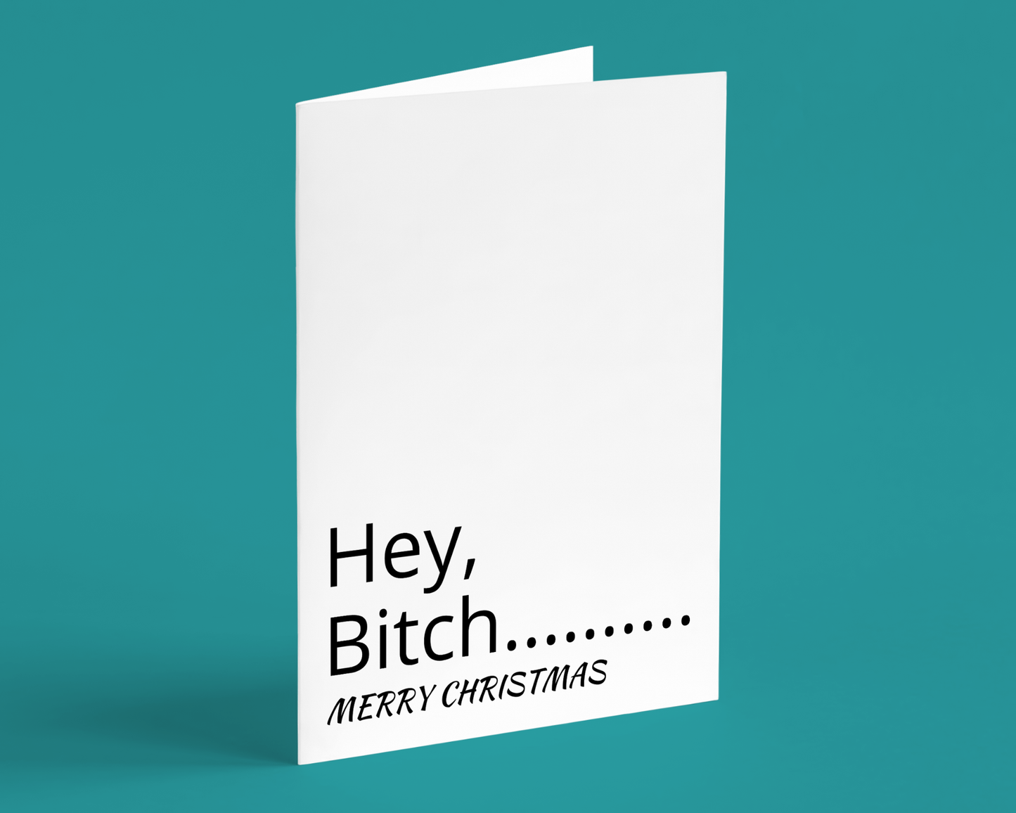 Hey Bitch, Merry Christmas, Funny Greeting Card