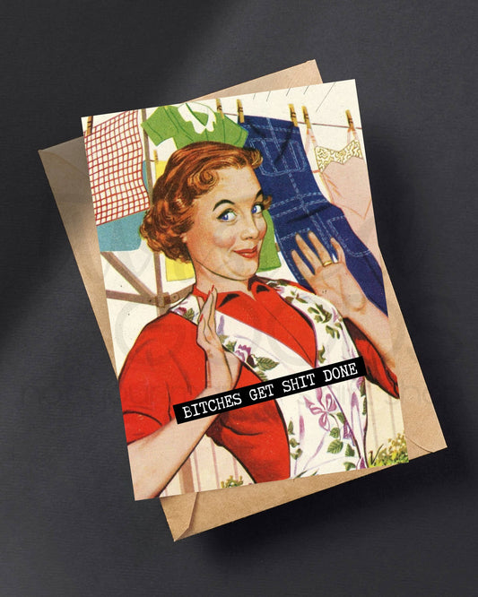 B*tches Get Sh*t Done Vintage 50's MCM Housewife Blank Card