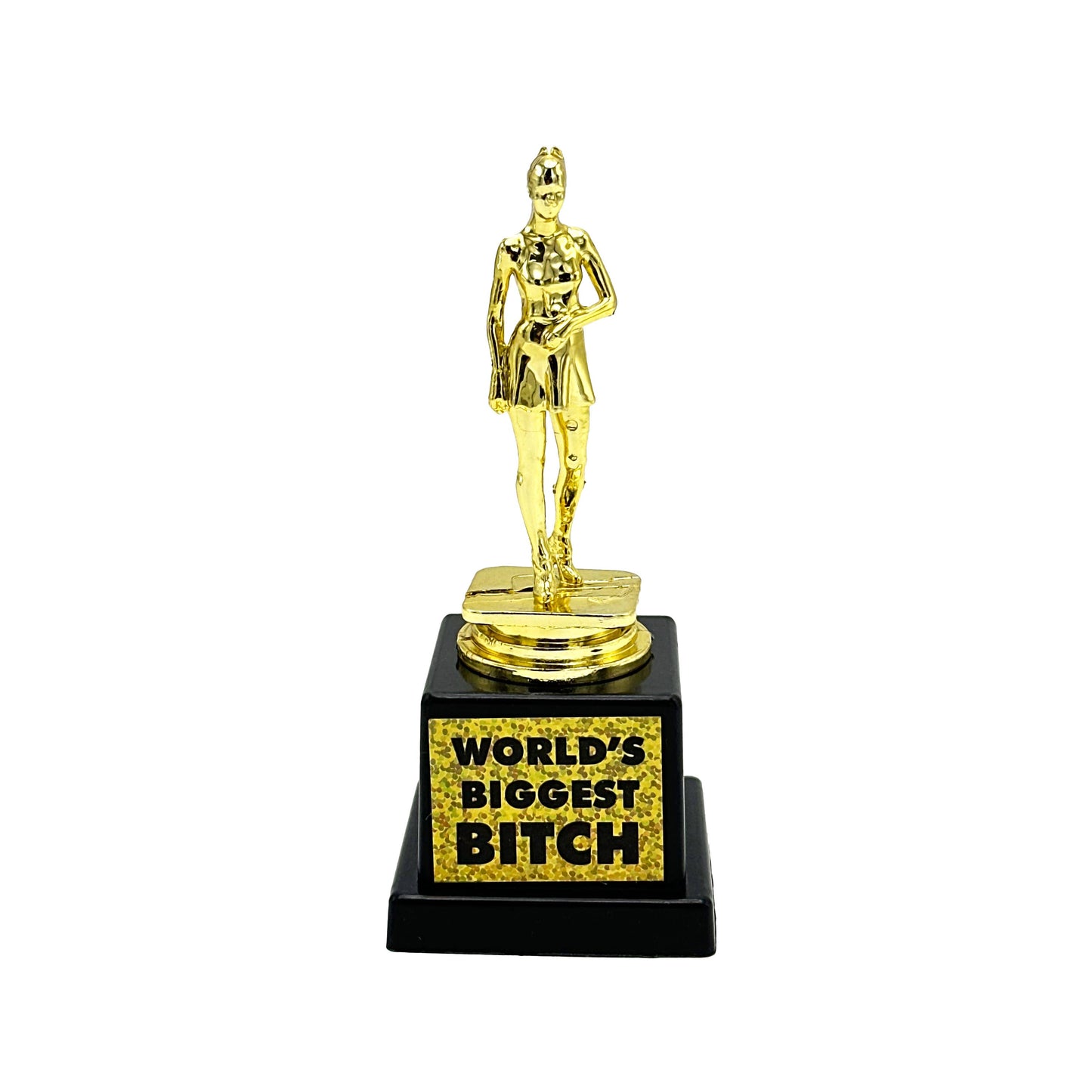 World's Biggest Bitch Trophy