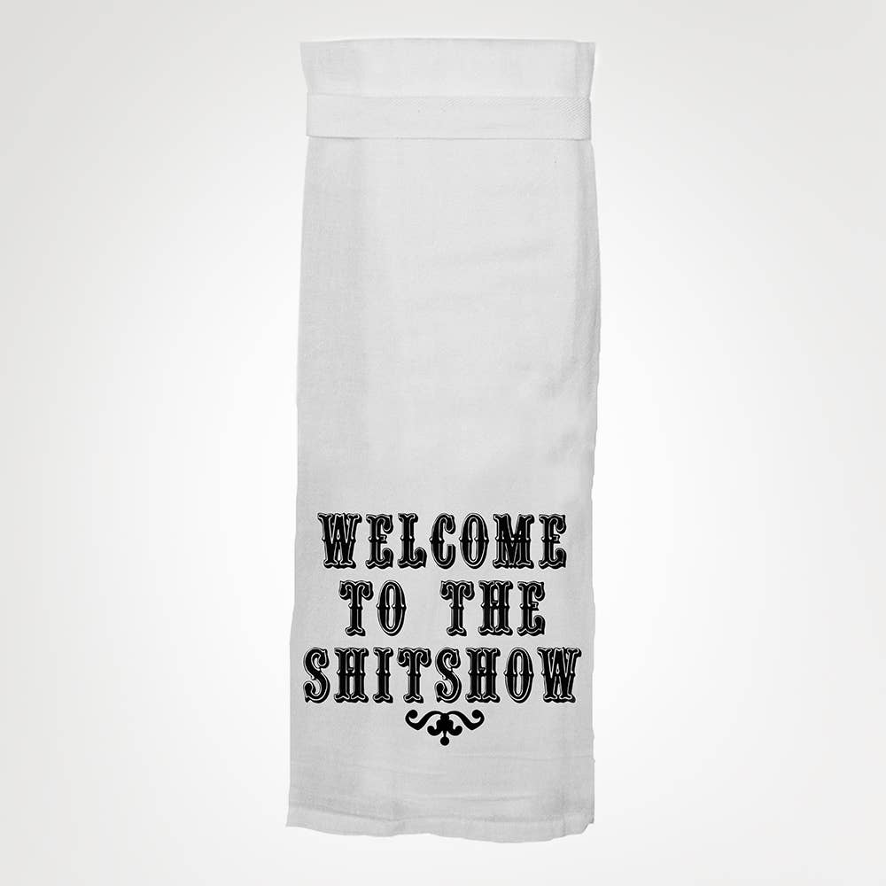 Welcome to the Shitshow | Funny Kitchen Towels