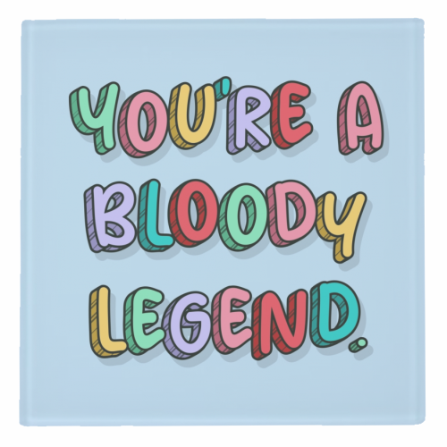 Coasters 'You're a bloody legend rainbow