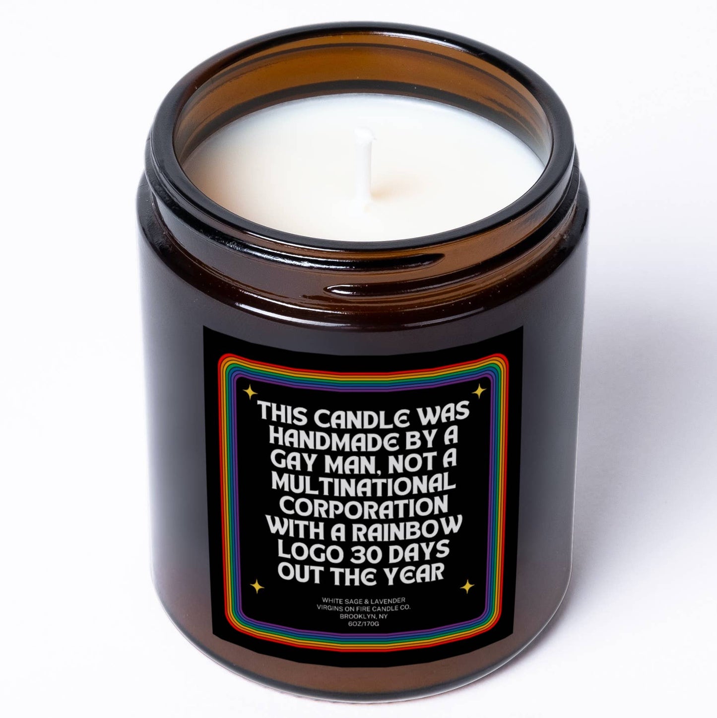 THIS CANDLE WAS MADE BY A GAY MAN, NOT A MULTINATIONAL CORP