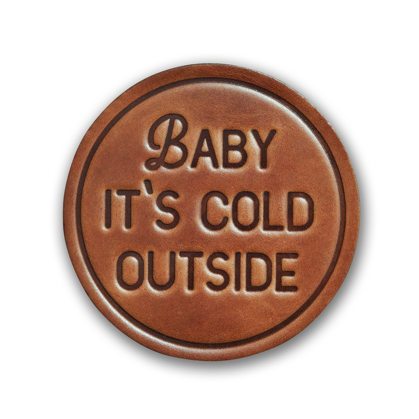 Baby it's Cold Outside Leather Coaster