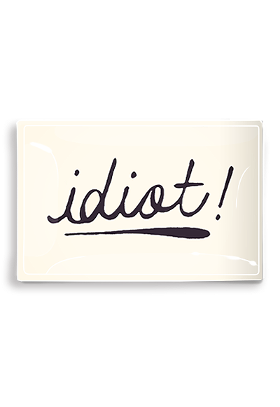 Idiot! Script Decoupage Glass Tray: 5"X 8"